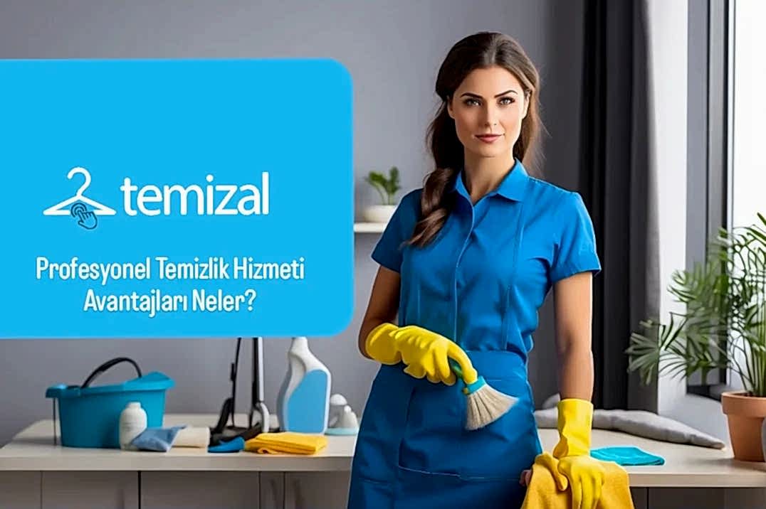 Ev Temizliğinde Profesyonel Temizlikçi İle Çalışmanın Avantajları Neler?