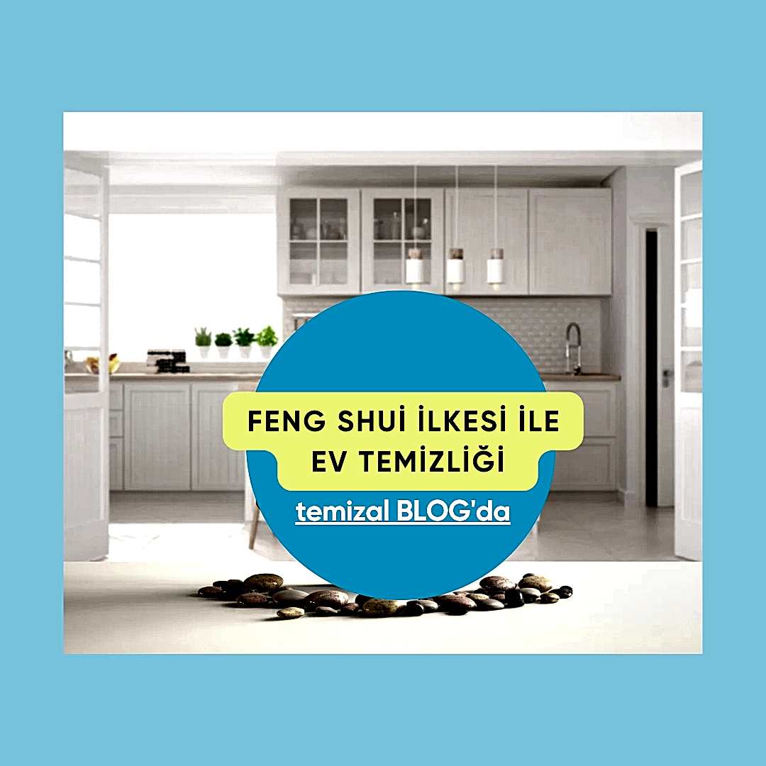 Ev Temizliğinde Feng Shui İlkesi