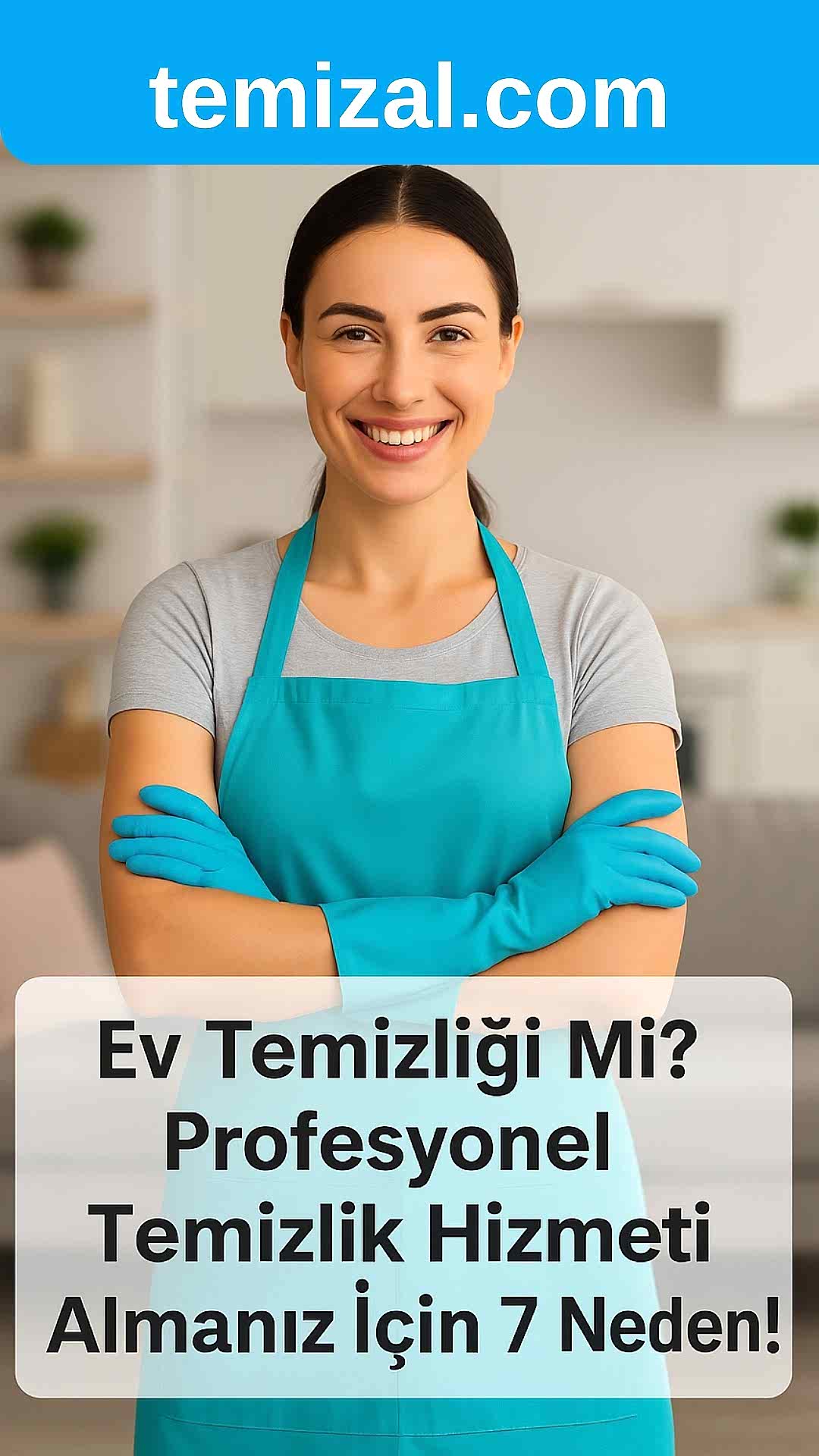 Ev Temizliği Mi? Profesyonel Temizlik Hizmeti Almanız İçin 7 Güçlü Neden!