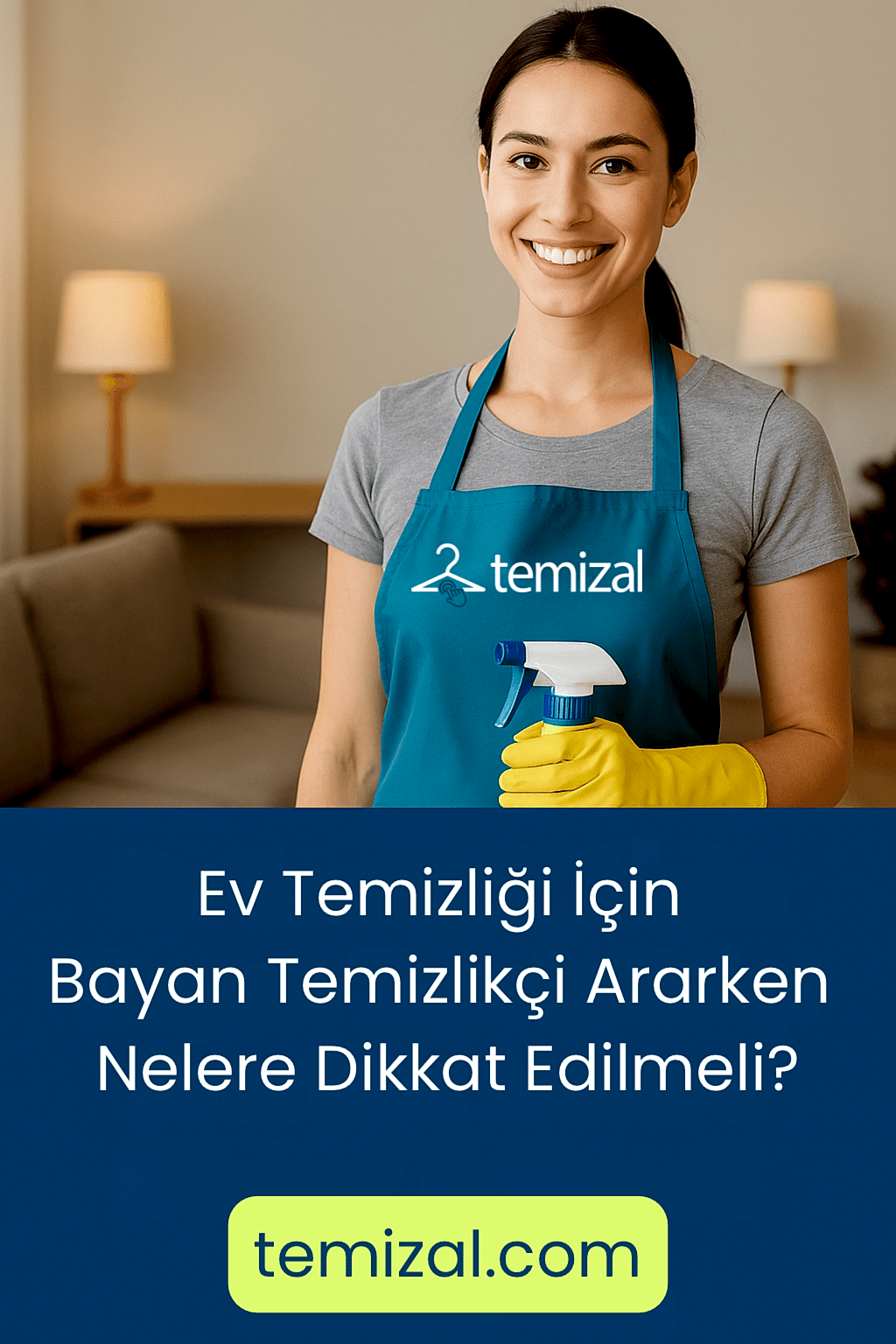 Ev Temizliği İçin Bayan Temizlikçi Ararken Nelere Dikkat Edilmeli?