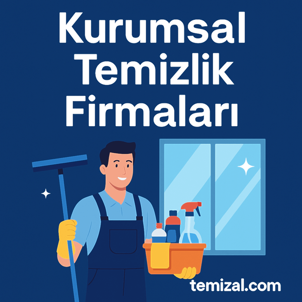 Kurumsal Temizlik Firmaları: Profesyonellik, Güven ve Kalitenin Adresi