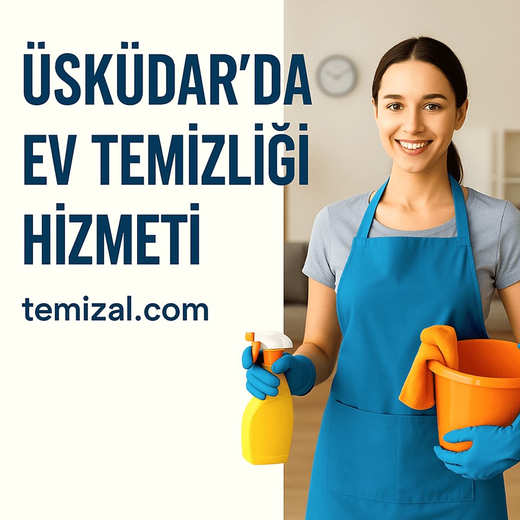 Üsküdar Ev Temizliği Hizmeti & Uzman Temizlikçiler: cleanwenswift.com Kalitesiyle Tanışın